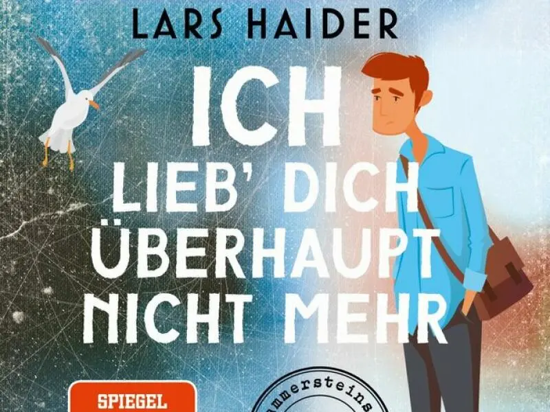 Lars Haider «Ich lieb' dich überhaupt nicht mehr»